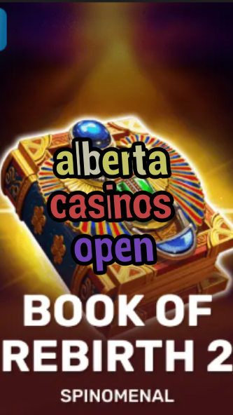 alberta casinos open-trdjkmsxjksdss.com